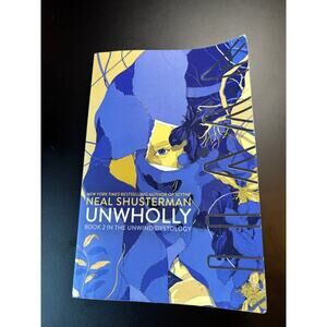 UnWholly by Neal Shusterman book 2 of the Unwind Dystology